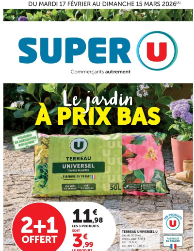 Le jardin à prix bas de la boutique Super U valable du 17/02/2026 des dernières annonces