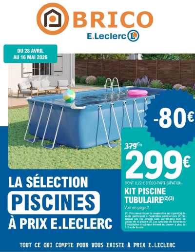  Catalogue Brico E.Leclerc - Piscines de la boutique Brico E.Leclerc valable du 28/04/2026 des dernières annonces