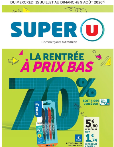 Super U - La rentrée à prix bas de la boutique Super U valable du 15/07/2026 des dernières annonces