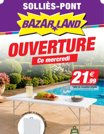 Catalogue BazarLand - Ouverture Solliès-Pont de la boutique Bazarland valable du 22/07/2026 des dernières annonces